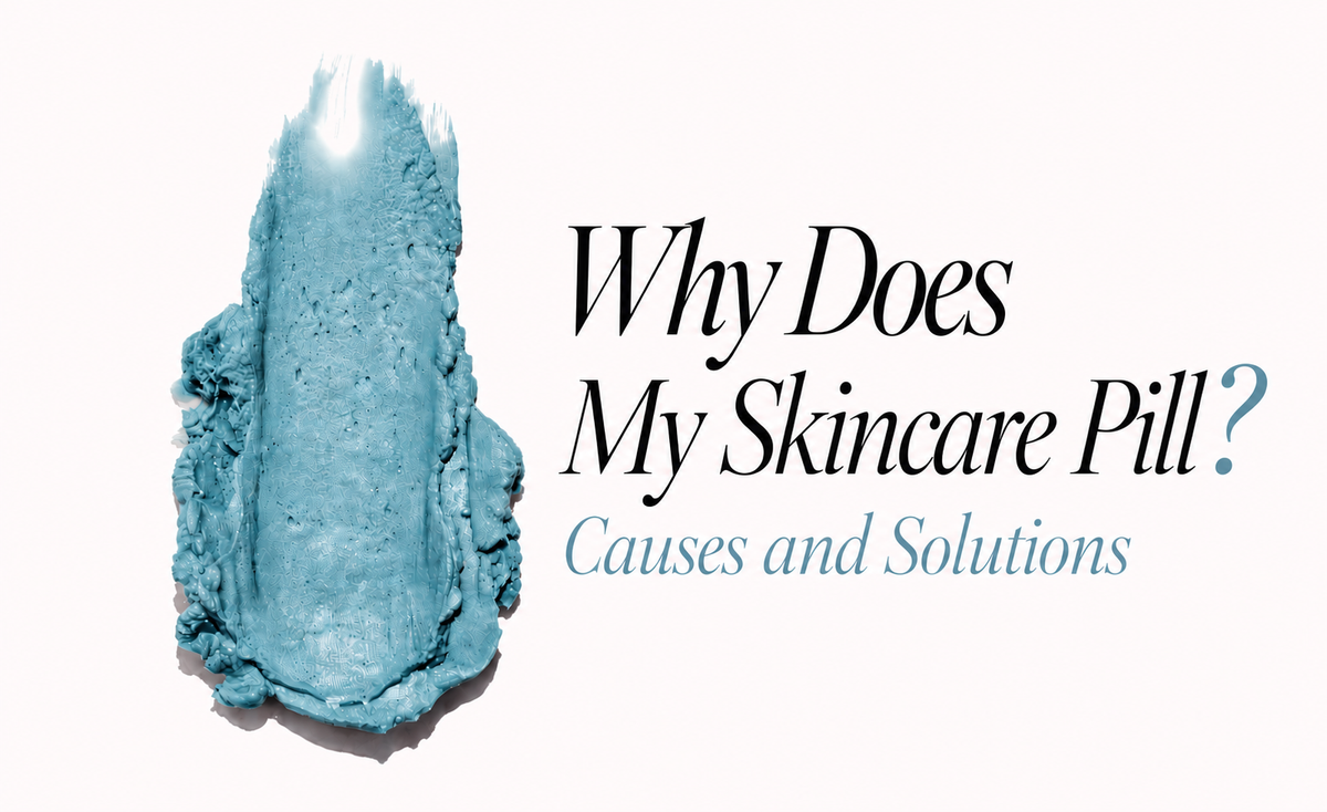 lue skincare cream texture beside the headline “Why Does My Skincare Pill? Causes and Solutions” on a clean, minimalist background.